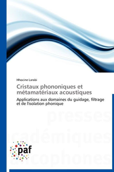 Cristaux Phononiques Et Métamatériaux Acoustiques