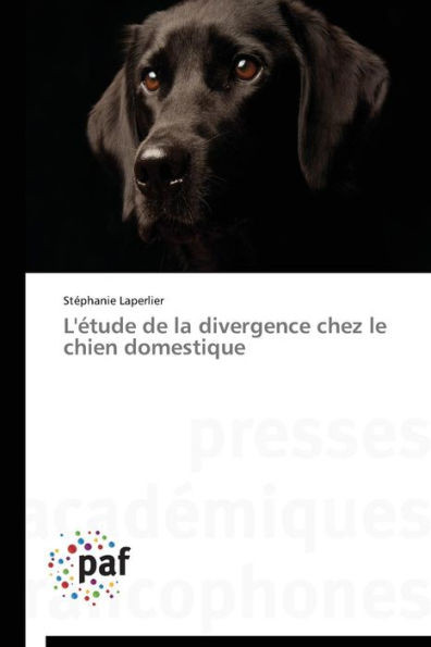 L'Ã‰tude de la Divergence Chez Le Chien Domestique