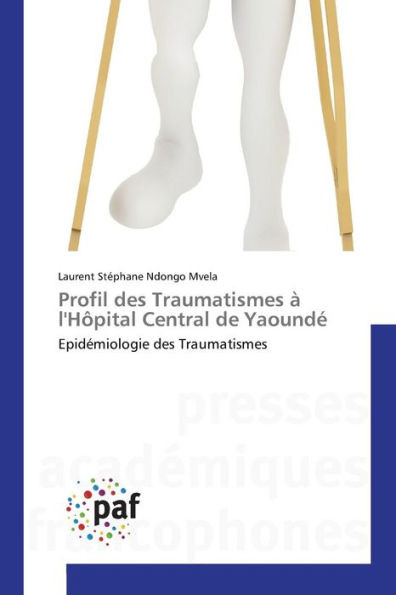 Profil Des Traumatismes Ã€ LhÃ´pital Central de YaoundÃ©