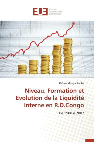 Niveau, Formation Et Evolution de la LiquiditÃ© Interne En R.D.Congo