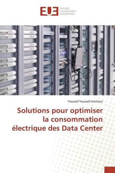 Solutions Pour Optimiser La Consommation Ã‰lectrique Des Data Center