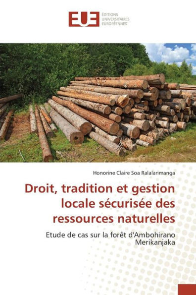 Droit, Tradition Et Gestion Locale SÃ©curisÃ©e Des Ressources Naturelles