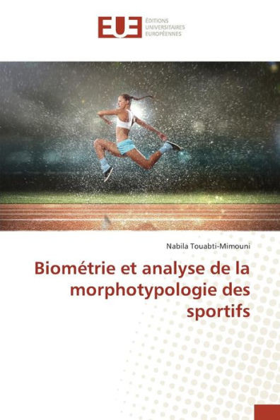 Biométrie Et Analyse de la Morphotypologie Des Sportifs