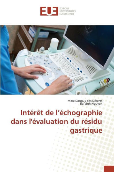 IntÃ©rÃ¨t de l'Ã‰chographie Dans LÃ©valuation Du RÃ©sidu Gastrique