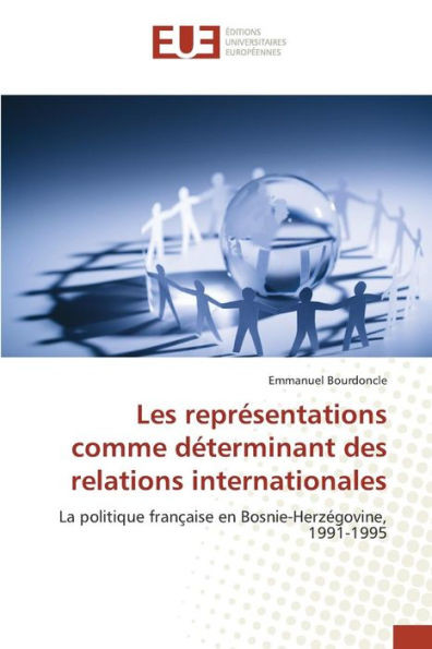 Les Représentations Comme Déterminant Des Relations Internationales