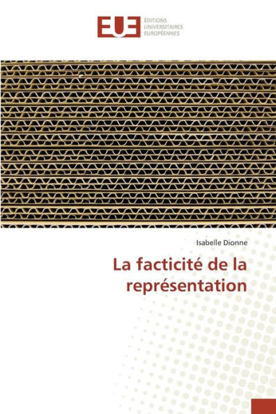 La Facticité de la Représentation