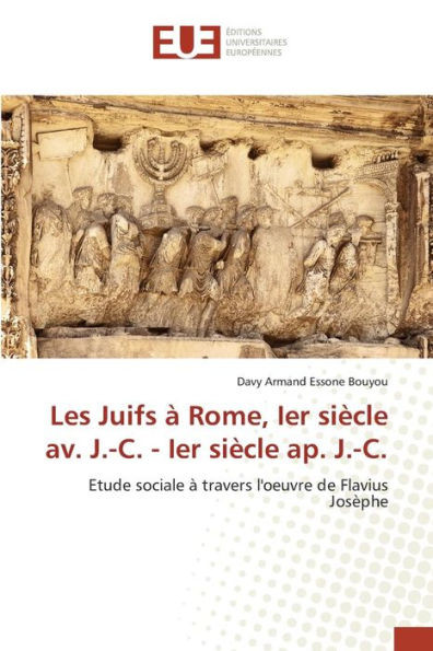 Les Juifs Ã€ Rome, Ier SiÃ¨cle Av. J.-C. - Ier SiÃ¨cle Ap. J.-C.