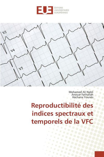 ReproductibilitÃ© Des Indices Spectraux Et Temporels de la Vfc