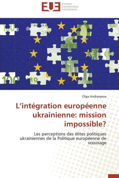 L Intégration Européenne Ukrainienne: Mission Impossible?