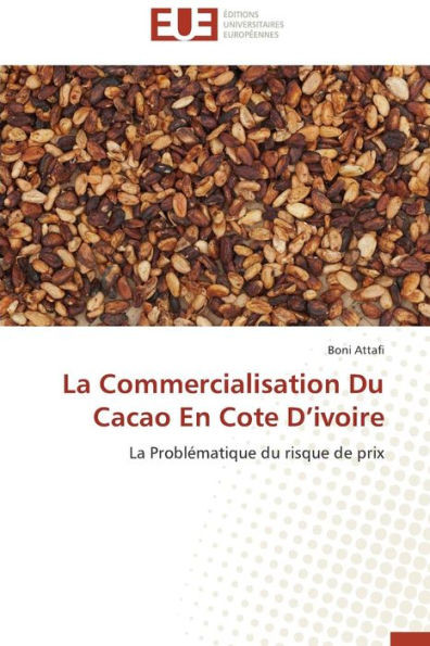 La Commercialisation Du Cacao En Cote d'Ivoire