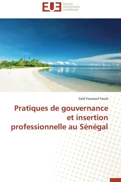 Pratiques de Gouvernance Et Insertion Professionnelle Au SÃ©nÃ©gal