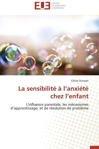 La Sensibilité À L Anxiété Chez L Enfant