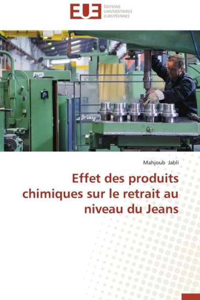 Effet Des Produits Chimiques Sur Le Retrait Au Niveau Du Jeans