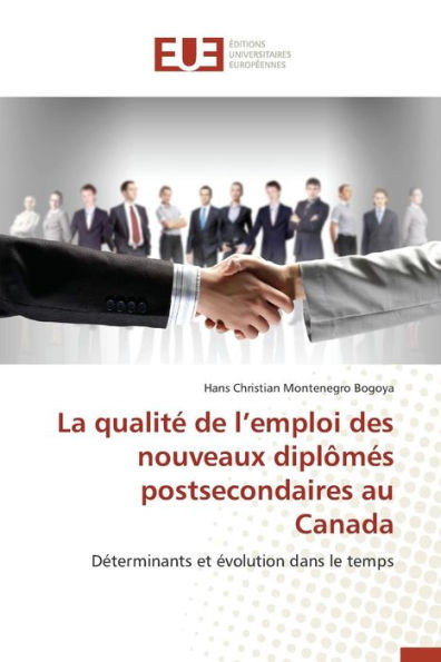 La Qualité de L Emploi Des Nouveaux Diplômés Postsecondaires Au Canada