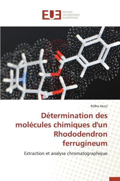 Détermination Des Molécules Chimiques d'Un Rhododendron Ferrugineum