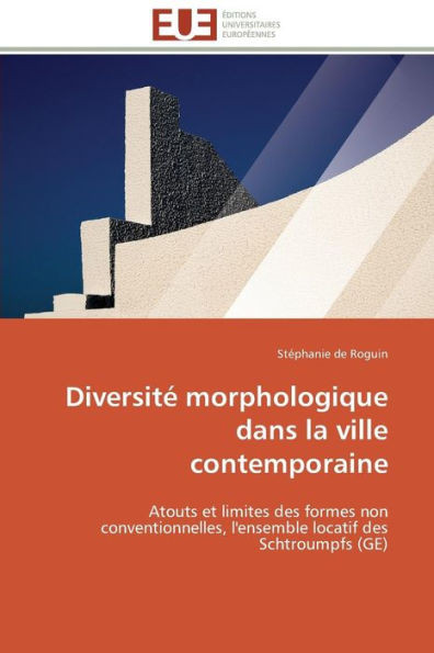 DiversitÃ© Morphologique Dans La Ville Contemporaine