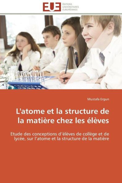 L'Atome Et La Structure de la MatiÃ¨re Chez Les Ã‰lÃ¨ves