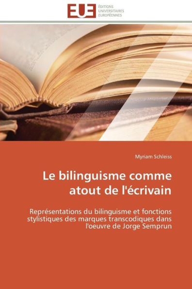 Le Bilinguisme Comme Atout de l'Ã‰crivain