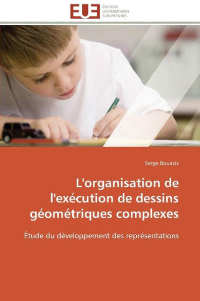 L'Organisation de l'ExÃ©cution de Dessins GÃ©omÃ©triques Complexes