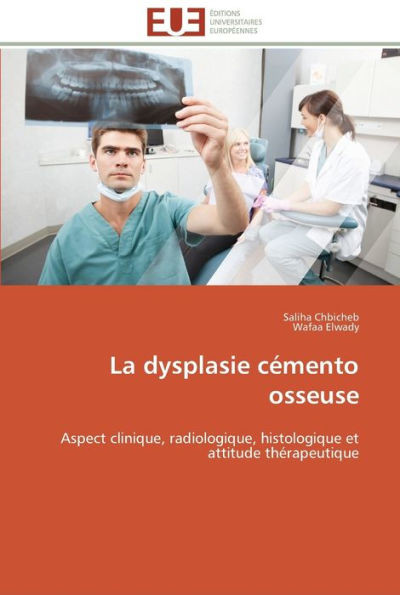 La dysplasie cÃ©mento osseuse