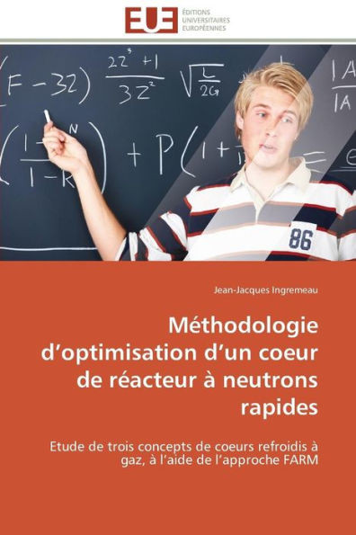 MÃ©thodologie D Optimisation D Un Coeur de RÃ©acteur Ã€ Neutrons Rapides