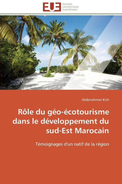 RÃ´le Du GÃ©o-Ã‰cotourisme Dans Le DÃ©veloppement Du Sud-Est Marocain