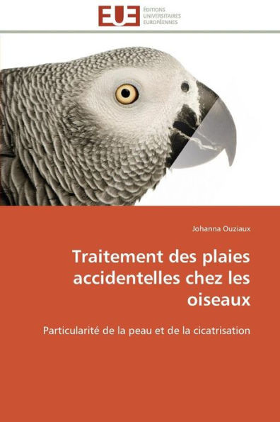 Traitement Des Plaies Accidentelles Chez Les Oiseaux