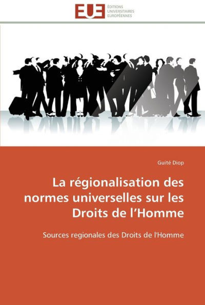 La régionalisation des normes universelles sur les droits de l homme