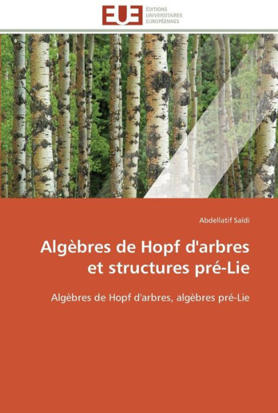 AlgÃ¨bres de hopf d'arbres et structures prÃ©-lie
