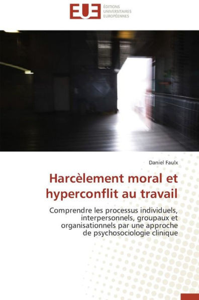 Harcèlement Moral Et Hyperconflit Au Travail