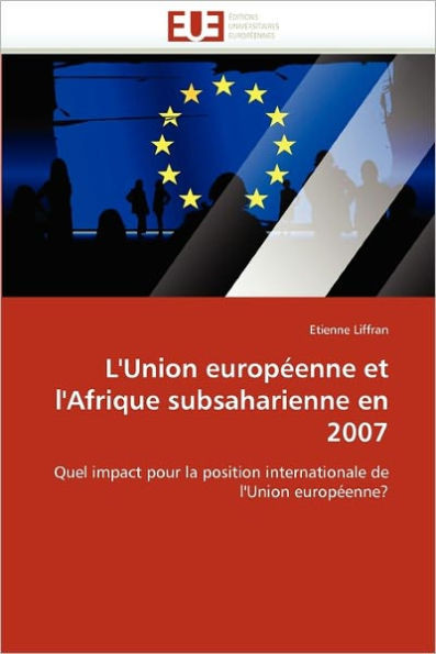 L''union EuropÃ©enne Et l''afrique Subsaharienne En 2007