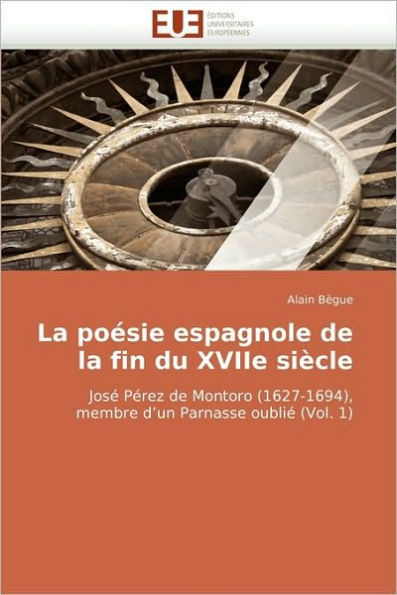 La PoÃ©sie Espagnole de la Fin Du Xviie SiÃ¨cle