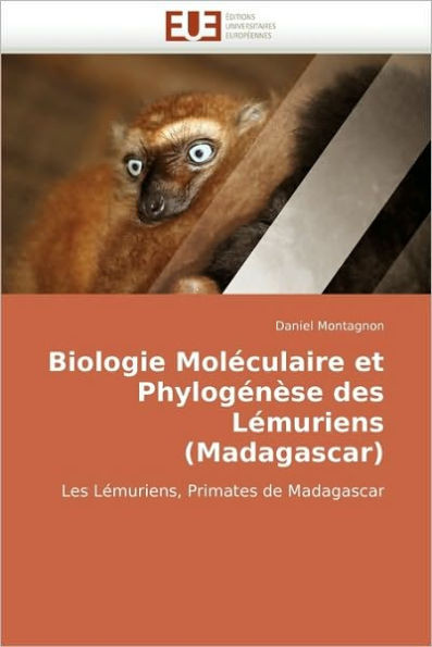 Biologie MolÃ©culaire Et PhylogÃ©nÃ¨se Des LÃ©muriens (Madagascar)