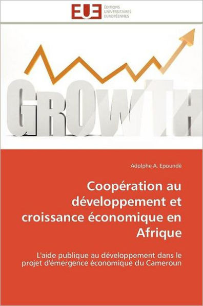 CoopÃ©ration Au DÃ©veloppement Et Croissance Ã‰conomique En Afrique