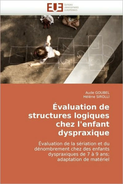 Évaluation de Structures Logiques Chez l''enfant Dyspraxique