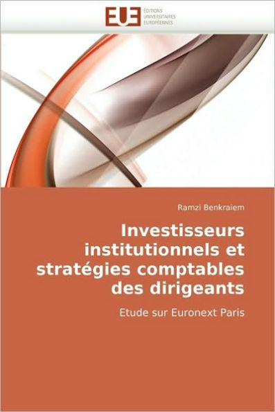 Investisseurs Institutionnels Et Stratégies Comptables Des Dirigeants
