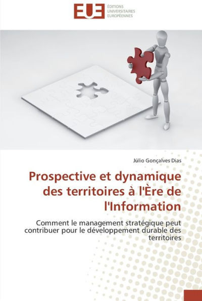 Prospective et dynamique des territoires à l''ère de l''information