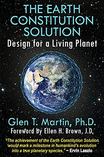 The Earth Constitution Solution: Design For A Living Planet
