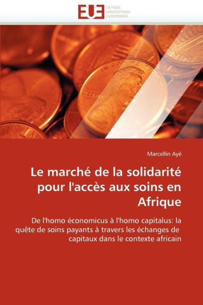 Le MarchÃ© de la SolidaritÃ© Pour l'AccÃ¨s Aux Soins En Afrique