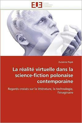 La Réalité Virtuelle Dans La Science-Fiction Polonaise Contemporaine