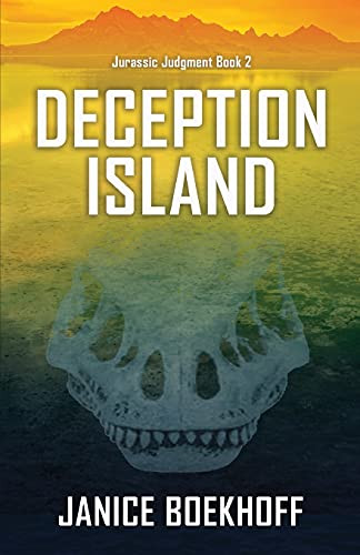 Deception Island (Jurassic Judgment Book 2) - 9781948003087