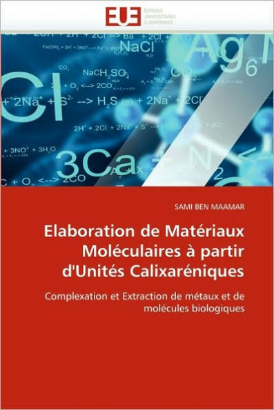 Elaboration de MatÃ©riaux MolÃ©culaires Ã€ Partir d'UnitÃ©s CalixarÃ©niques