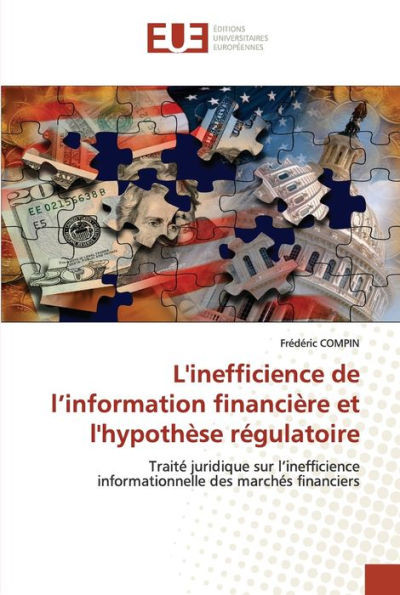 L''inefficience de l''information financière et l''hypothèse régulatoire