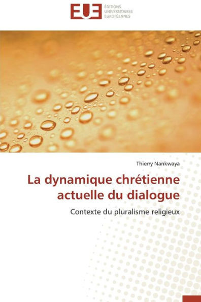 La Dynamique ChrÃ©tienne Actuelle Du Dialogue