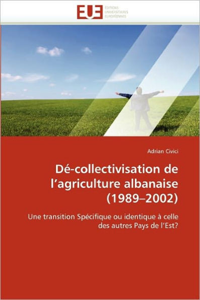DÃ©-Collectivisation de L Agriculture Albanaise (1989 2002)