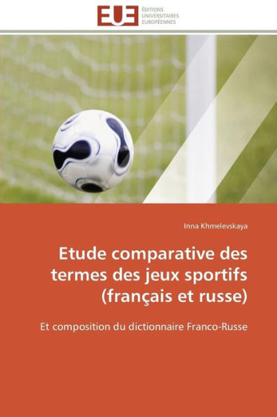 Etude Comparative Des Termes Des Jeux Sportifs (Français Et Russe)