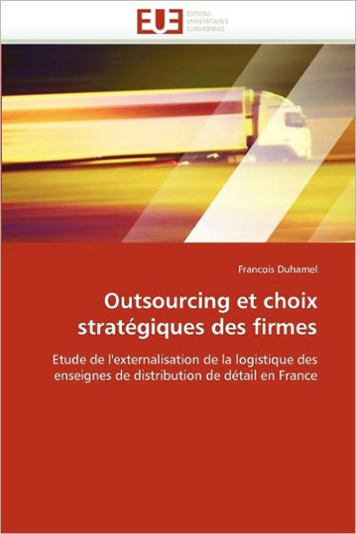 Outsourcing Et Choix StratÃ©giques Des Firmes