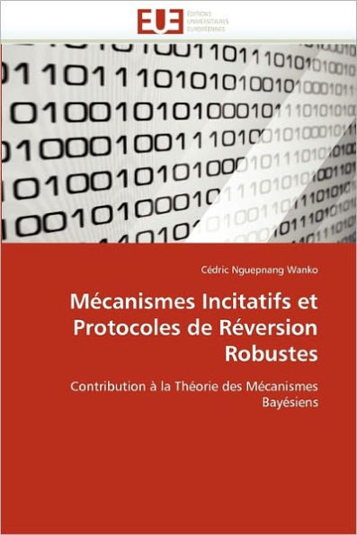 MÃ©canismes Incitatifs Et Protocoles de RÃ©version Robustes