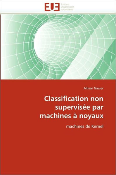 Classification Non SupervisÃ©e Par Machines Ã€ Noyaux