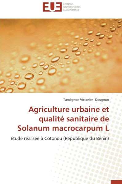 Agriculture Urbaine Et QualitÃ© Sanitaire de Solanum Macrocarpum L